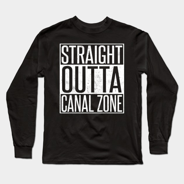 Straight Outta Canal Zone Zonian Long Sleeve T-Shirt by Sleazoid